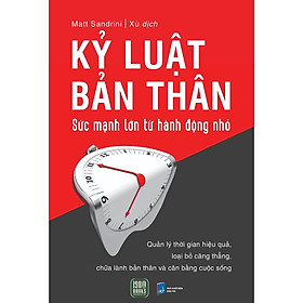 Kỷ Luật Bản Thân, Sức Mạnh Lớn Từ Hành Động Nhỏ - Bản Quyền