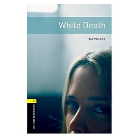 Nơi bán Oxford Bookworms Library (3 Ed.) 1: White Death - Giá Từ -1đ