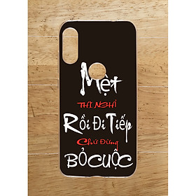 Ốp Lưng Dùng Cho Xiaomi Redmi Note 7 / Note 7 Pro (dẻo viền trắng trong) - Mệt Nghỉ Rồi Đi Tiếp