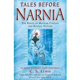 Tales Before Narnia: The Roots of Modern Fantasy and Science Fiction