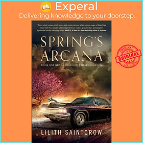 Sách - Spring's Arcana by Lilith Saintcrow (UK edition, paperback)