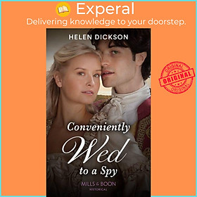 Sách - Conveniently Wed To A Spy by Helen Dickson (UK edition, paperback)