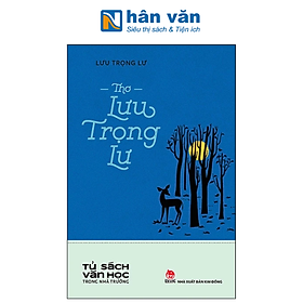 Tủ Sách Văn Học Trong Nhà Trường - Thơ Lưu Trọng Lư