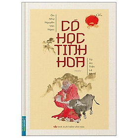 [Download Sách] Cổ Học Tinh Hoa (Bìa Cứng)