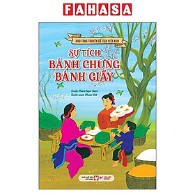 Sách - Kho Tàng Truyện Cổ Tích Việt Nam - Sự Tích Bánh Chưng Bánh Giầy (Tái Bản 2026)