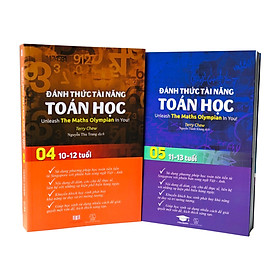 Toán Singapore : Đánh Thức Tài Năng Toán Học - Toán lớp 5 & Toán Lớp 6 ( Song ngữ Anh - Việt )