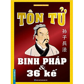 Tôn Tử Binh Pháp Và 36 Kế (Bìa Cứng) _MT