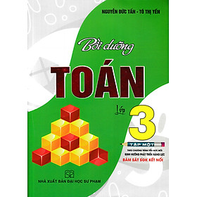 Sách tham khảo- Bồi Dưỡng Toán Lớp 3 - Tập 1 (Bám Sát SGK Kết Nối)_HA