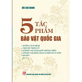5 TÁC PHẨM BẢO VẬT QUỐC GIA – Hồ Chí Minh – NXB Chính trị Quốc gia Sự thật - Chif Guillebeau
