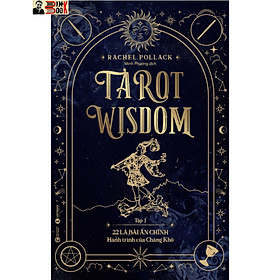 TAROT WISDOM (tập 1)  - 22 lá bài Ẩn Chính – Hành trình của Chàng khờ - Rachel Pollack – Minh Phương dịch - Thái Hà - NXB Công Thương