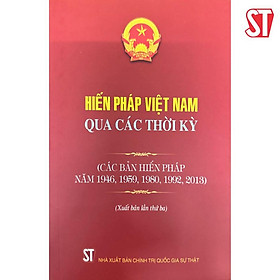 [Sách] Hiến pháp Việt Nam qua các thời kỳ (các bản hiến pháp năm 1946, 1959, 1980,1992, 2013)