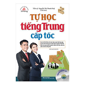 Tự Học Tiếng Trung Cấp Tốc - Tái Bản (Kèm Đĩa CD)