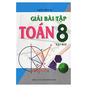 Giải Bài Tập Toán Lớp 8 - Tập 2 (Tái Bản)