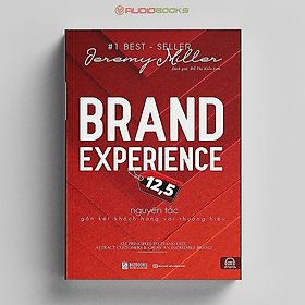 Hình ảnh Brand Experience 12,5 - Nguyên Tắc Gắn Kết Khách Hàng Với Thương Hiệu