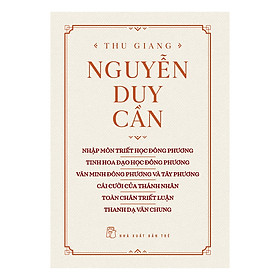 Nhập Môn Triết Học Đông Phương - Tinh Hoa Đạo Học Đông Phương - Văn Minh Đông Phương Và Tây Phương - Cái Cười Của Thánh Nhân - Toàn Chân Triết Luận - Thanh Dạ Văn Chung