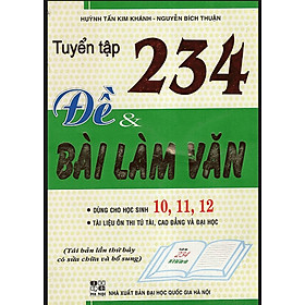 Hình ảnh Sách tham khảo- Tuyển Tập 234 Đề Và Bài Làm Văn 10,11,12_HA