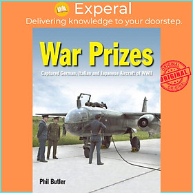 Sách - War Prizes - An illustrated survey of German, Italian and Japanese aircraf by Phil Butler (UK edition, hardcover)