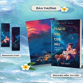 Hình ảnh Hương Hoa Tình Yêu - I Feel You Linger In The Air - Tập 2 - Tặng Kèm Bookmark 2 Mặt