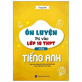 Ôn Luyện Thi Vào Lớp 10 THPT Môn Tiếng Anh