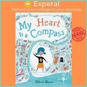 Sách - My Heart Is a Compass by Deborah Marcero (US edition, hardcover)