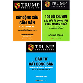Combo Bất Động Sản Căn Bản + Đầu Tư Bất Động Sản + Trump - 100 Lời Khuyên Đầu Tư Bất Động Sản Khôn Ngoan Nhất (Bộ 3 Cuốn)