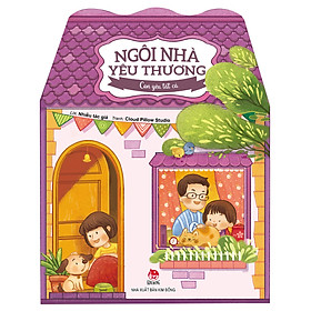 Sách Ngôi Nhà Yêu Thương: Con Yêu Tất Cả