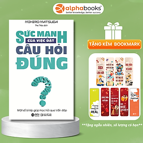 Sách Sức Mạnh Của Việc Đặt Câu Hỏi Đúng (Tái Bản)