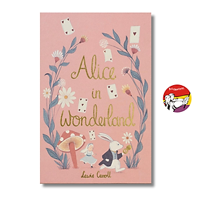Sách - Alice in Wonderland by Lewis Carroll | Children Classic Novel / Ngoại văn Kinh điển Bìa cứng