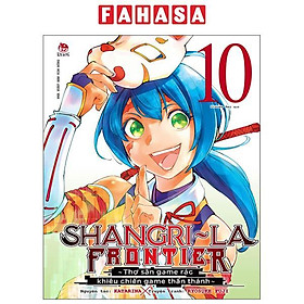 Sách - Shangri-La Frontier - Thợ Săn Game Rác Khiêu Chiến Game Thần Thánh - Tập 10