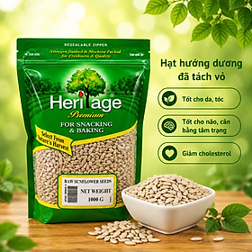 Hạt hướng dương đã tách vỏ Heritage giàu Vitamin E , giãm Cholesterol xấu - Sunflower Seeds 1kg 