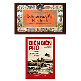 Combo 2 Cuốn Sách Hay Về Lịch Sử: Lược Sử Nước Việt Bằng Tranh+ Điện Biên Phủ - Những Trang Vàng Lịch Sử