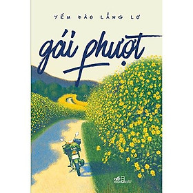 Sách - Gái Phượt - Nhã Nam (tặng kèm bookmark thiết kế)