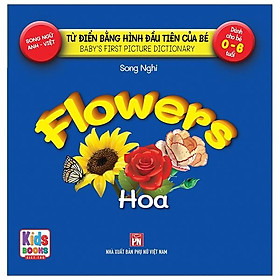 Từ Điển Bằng Hình Đầu Tiên Của Bé - Flowers - Hoa