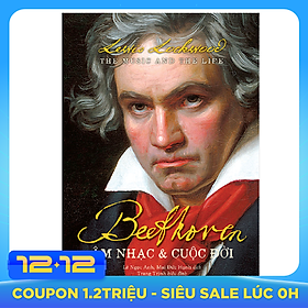 Beethoven: Âm Nhạc Và Cuộc Đời