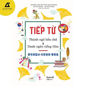 Ảnh bìa Sách - Tiếp từ - Thành ngữ bốn chữ & danh ngôn tiếng Hàn