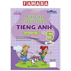 Sách - Global Success - Bài Tập Cuối Tuần Tiếng Anh Lớp 5 - Tập 1 (Có Đáp Án)
