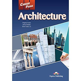 Download sách Career Paths Architecture (Esp) Student's Book With Crossplatform Application