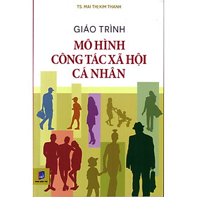 Nơi bán Giáo trình mô hình công tác xã hội cá nhân - Giá Từ -1đ