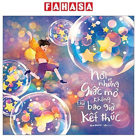 Nơi Những Giấc Mơ Không Bao Giờ Kết Thúc