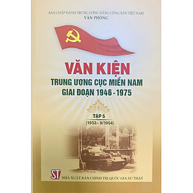 Văn kiện Trung ương Cục miền Nam giai đoạn 1946 - 1975, Tập 5 (1953-9/195)