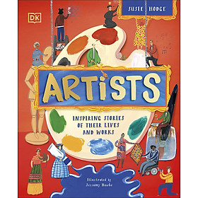 Artists: Inspiring Stories Of The World's Most Creative Minds
