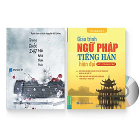 Combo 2 sách: Trung Quốc 247: Mái nhà thân thuộc (Song ngữ Trung - Việt có Pinyin) + Giáo trình ngữ pháp tiếng Hán hiện đại – Sơ Trung Cấp + DVD quà tặng