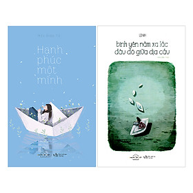Combo: Hạnh Phúc Một Mình + Bình Yên Nằm Xa Lắc Đâu Đó Giữa Địa Cầu (Tặng Kèm Bút Hoặc Sổ )