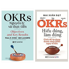 Hình ảnh Combo 2 cuốn sách kỹ năng: OKRS - Nguyên Lý Và Thực Tiễn + OKRs - Hiểu Đúng, Làm Đúng - Cách Để Áp Dụng Thành Công OKRs Ngay Từ Đầu