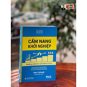 CẨM NANG KHỞI NGHIỆP – Ken Colwell – Hoàng Thảo Ly dịch – PACE Books – Viện IRED (bìa mềm)