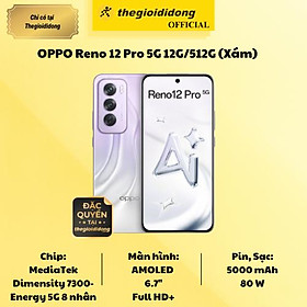 OPPO Reno 12 Pro 5G 12G/512G - Hàng Chính Hãng