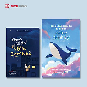Combo 3 cuốn sách Thành Phố Thiếu Một Bữa Cơm Nhà + Không Có Từ Dễ Dàng Trong Thế Giới Người Lớn + Công Bằng Trên Đời Là Do Bạn Nỗ Lực Giành Lấy