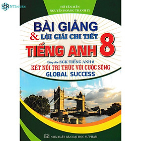 Hình ảnh Sách Bài Giảng Và Lời Giải Chi Tiết Tiếng Anh 8 (Dùng Kèm SGK Kết Nối - Global Success)