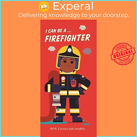 Sách - I Can Be A ... Firefighter by Spencer Wilson (UK edition, paperback)