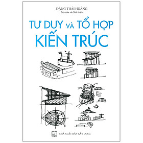 [Download Sách] Tư Duy Và Tổ Hợp Kiến Trúc 